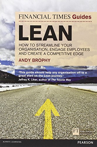 Stock image for Lean: How to Streamline Your Organisation, Engage Employees and Create a Competitive Edge (Financial Times Guides) for sale by Front Cover Books