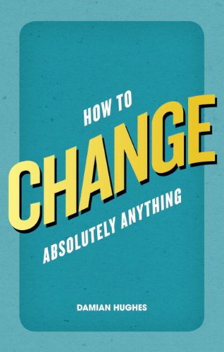 9780273770916: How to Change Absolutely Anything