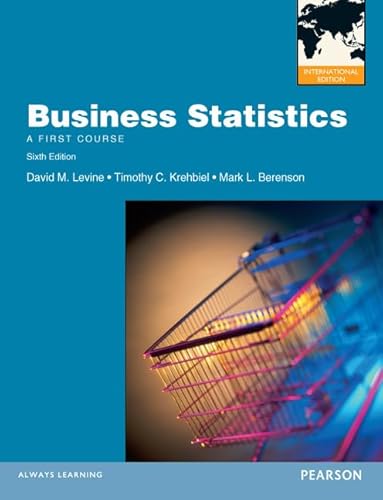 Business Statistics - Berenson, Mark L., Levine, David M., Krehbiel, Timothy C., Stephan, David F.