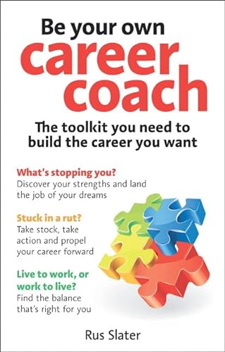 9780273771166: Be Your Own Career Coach: The toolkit you need to build the career you want