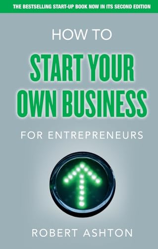 Imagen de archivo de How to Start Your Own Business for Entrepreneurs : How to Start Your Own Business for Entrepreneurs a la venta por Better World Books