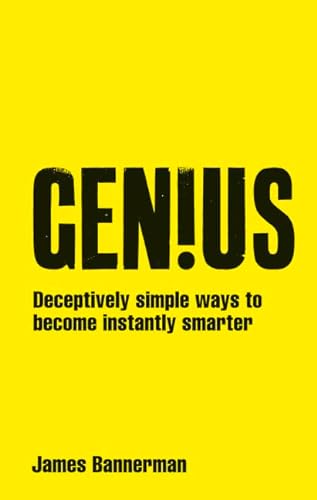 9780273772262: Genius!: Deceptively simple ways to become instantly smarter