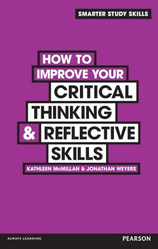 Beispielbild fr How to Improve Your Critical Thinking & Reflective Skills (Smarter Study Skills) zum Verkauf von Goldstone Books