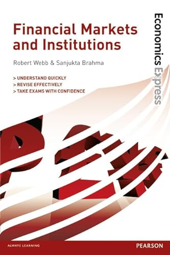 Financial Markets & Instittuions (9780273776062) by Webb, Robert; Brahma, Sanjukta