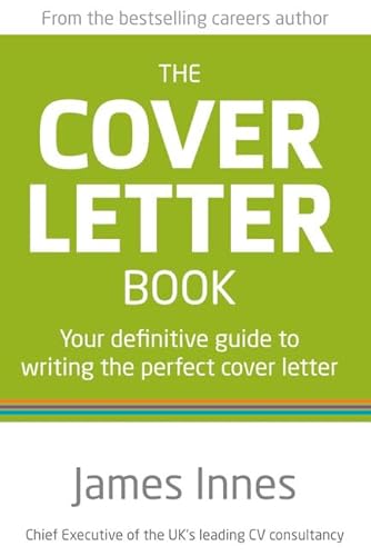 Imagen de archivo de The Cover Letter Book: Your Definitive Guide to Writing the Perfect Cover Letter a la venta por SecondSale