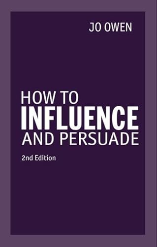 9780273776796: How to Influence and Persuade