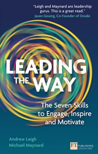 Beispielbild fr Leading the Way: The Seven Skills to Engage, Inspire and Motivate (Financial Times Series) zum Verkauf von AwesomeBooks