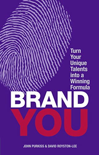 9780273777694: Brand You: Turn Your Unique Talents into a Winning Formula (Financial Times Guides)