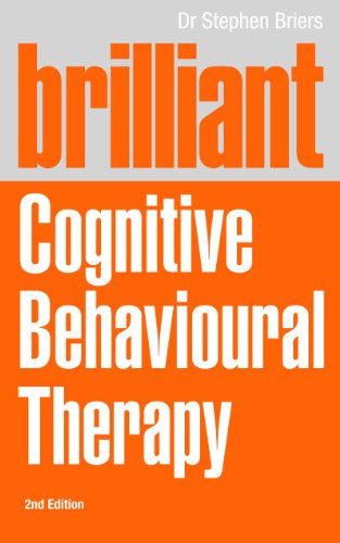 Beispielbild fr Brilliant Cognitive Behavioral Therapy: How to Use CBT to Improve Your Life zum Verkauf von Books for Life