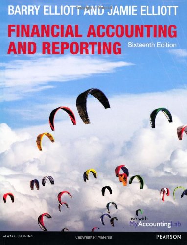 Financial Accounting & Reporting (9780273778264) by Elliot, Barry; Elliott, Jamie
