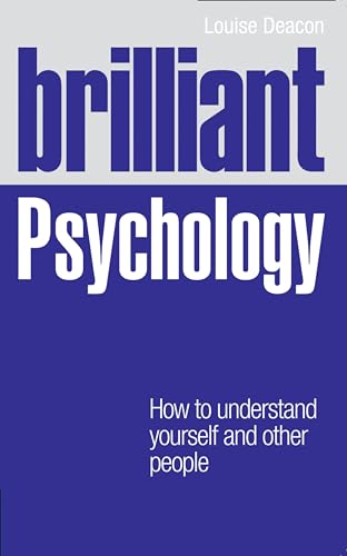 Stock image for Brilliant Psychology: How to Understand Youself and Other People (Brilliant Lifeskills) for sale by AwesomeBooks