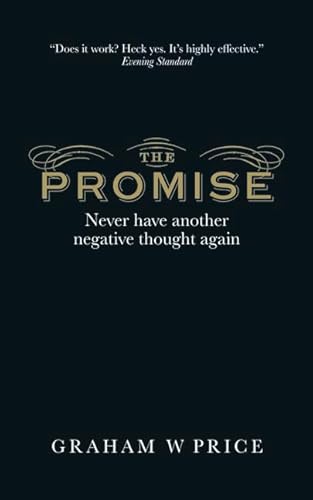 9780273784364: The Promise: Never Have Another Negative Thought Again
