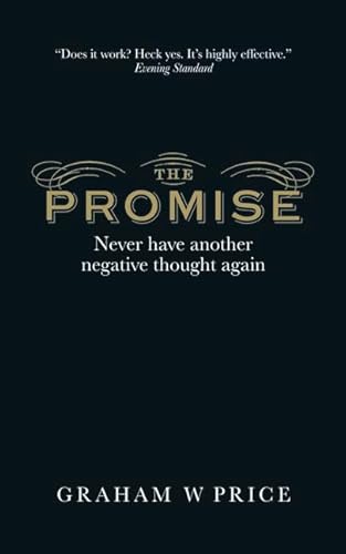 Stock image for The Promise: Never Have Another Negative Thought Again for sale by Zoom Books Company