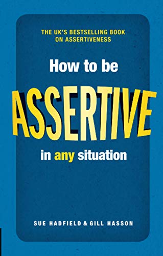 Stock image for How to Be Assertive in Any Situation for sale by SecondSale