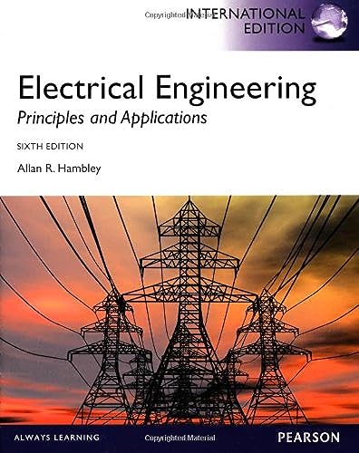 Beispielbild fr Electrical Engineering Principles and Applications, International Edition zum Verkauf von Books Unplugged