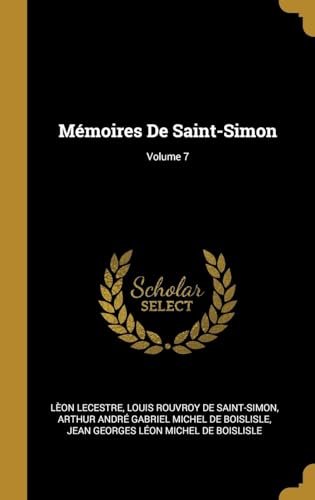 Imagen de archivo de Mmoires De Saint-Simon; Volume 7 (French Edition) a la venta por Lucky's Textbooks