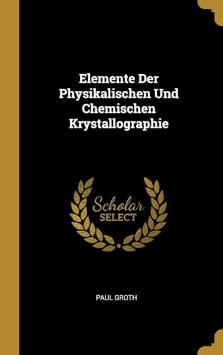 9780274184743: Elemente Der Physikalischen Und Chemischen Krystallographie