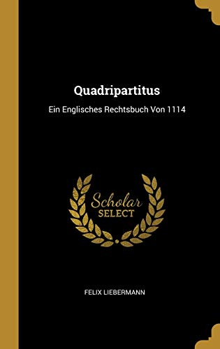 9780274241927: Quadripartitus: Ein Englisches Rechtsbuch Von 1114