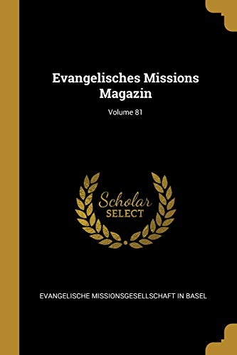9780274245499: Evangelisches Missions Magazin; Volume 81