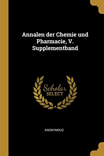9780274249206: Annalen der Chemie und Pharmacie, V. Supplementband