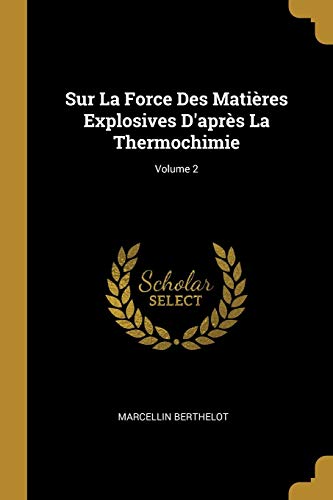 9780274271689: Sur La Force Des Matires Explosives D'aprs La Thermochimie; Volume 2