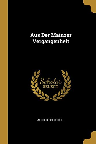 Stock image for Aus Der Mainzer Vergangenheit for sale by Buchpark