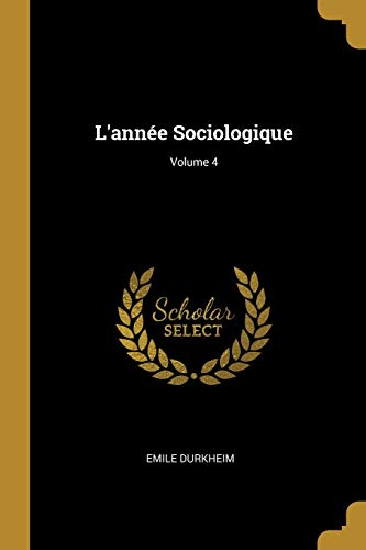 9780274286263: L'anne Sociologique; Volume 4