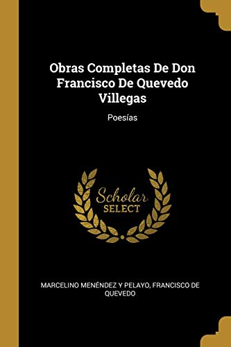 9780274298389: Obras Completas De Don Francisco De Quevedo Villegas: Poesas