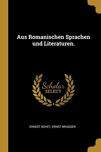 Stock image for Aus Romanischen Sprachen und Literaturen. (German Edition) for sale by Lucky's Textbooks