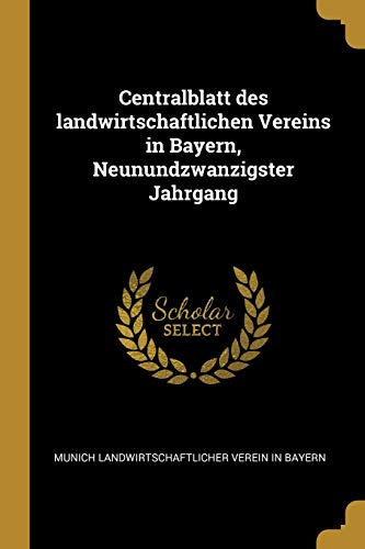 9780274396320: Centralblatt des landwirtschaftlichen Vereins in Bayern, Neunundzwanzigster Jahrgang