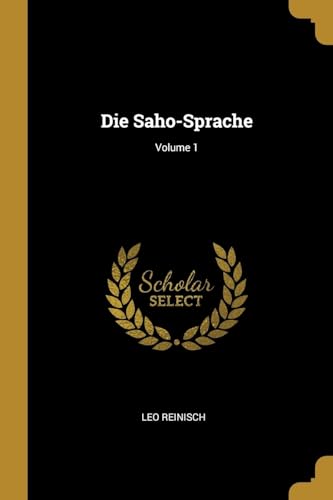 Beispielbild fr Die Saho-Sprache; Volume 1 zum Verkauf von Reuseabook