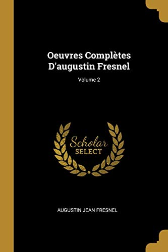 9780274399505: Oeuvres Compltes D'augustin Fresnel; Volume 2
