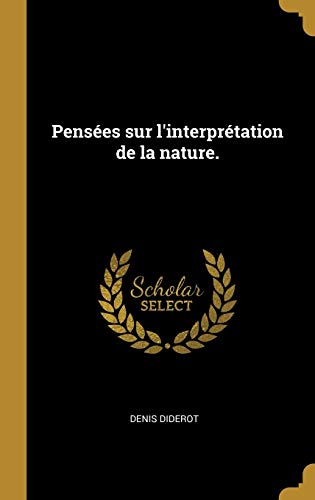 Stock image for Penses sur l'interprtation de la nature. (French Edition) for sale by Lucky's Textbooks