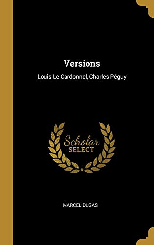 9780274516506: Versions: Louis Le Cardonnel, Charles Pguy
