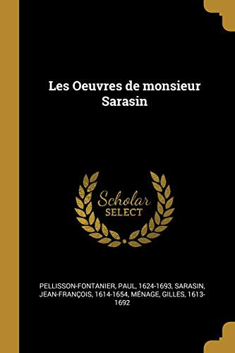 Stock image for Les Oeuvres de monsieur Sarasin (French Edition) for sale by Lucky's Textbooks