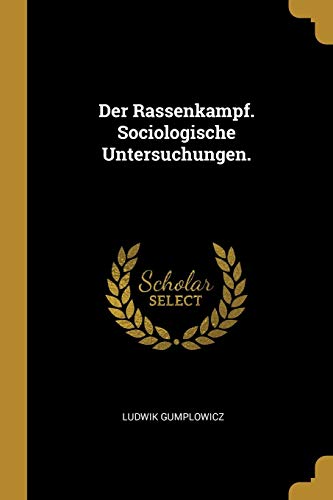 9780274633371: Der Rassenkampf. Sociologische Untersuchungen.