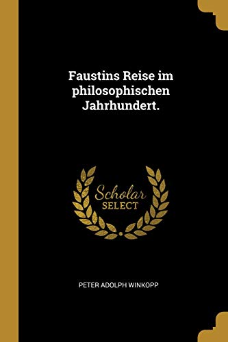 9780274655229: Faustins Reise im philosophischen Jahrhundert.