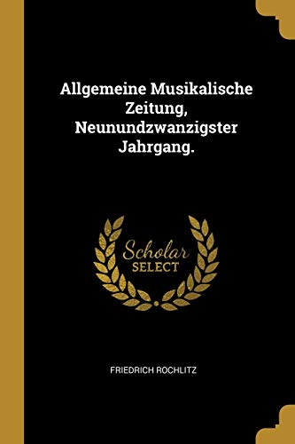 9780274661688: Allgemeine Musikalische Zeitung, Neunundzwanzigster Jahrgang.