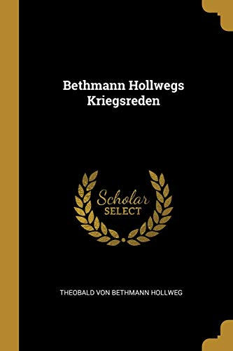 9780274708765: Bethmann Hollwegs Kriegsreden