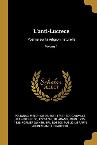 9780274779680: L'anti-Lucrece: Pome sur la religion naturelle; Volume 1 (French Edition)