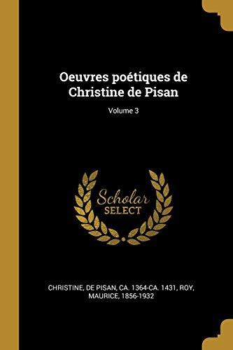 9780274782550: Oeuvres potiques de Christine de Pisan; Volume 3