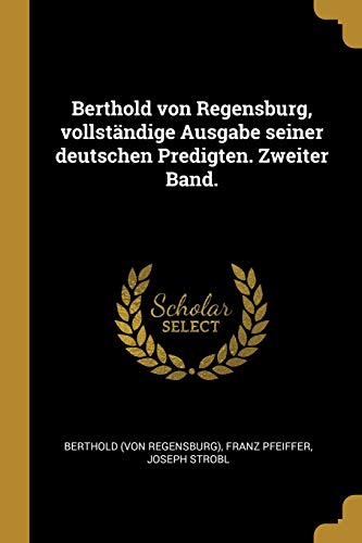 9780274803002: Berthold von Regensburg, vollstndige Ausgabe seiner deutschen Predigten. Zweiter Band.