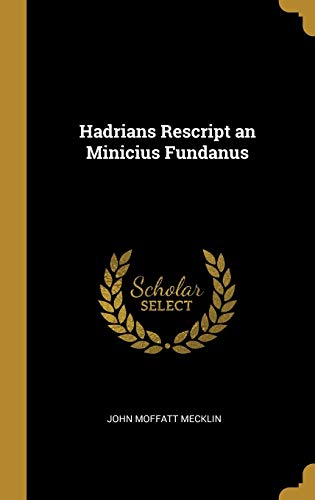 Stock image for Hadrians Rescript an Minicius Fundanus (German Edition) for sale by Lucky's Textbooks