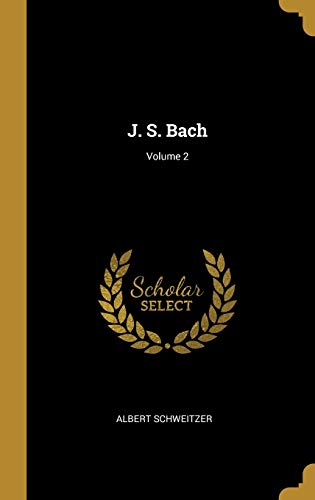 9780274855636: J. S. Bach; Volume 2