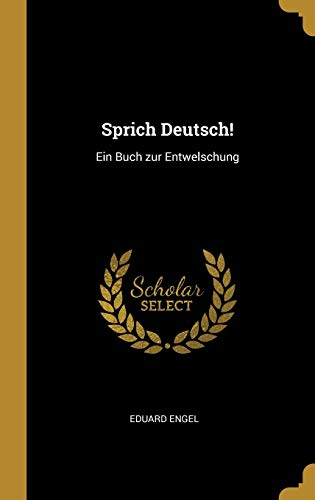 9780274863754: Sprich Deutsch!: Ein Buch zur Entwelschung
