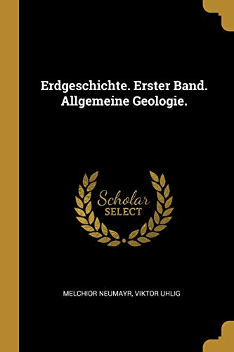 9780274891375: Erdgeschichte. Erster Band. Allgemeine Geologie.