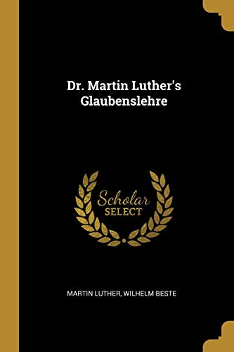 9780274918195: Dr. Martin Luther's Glaubenslehre