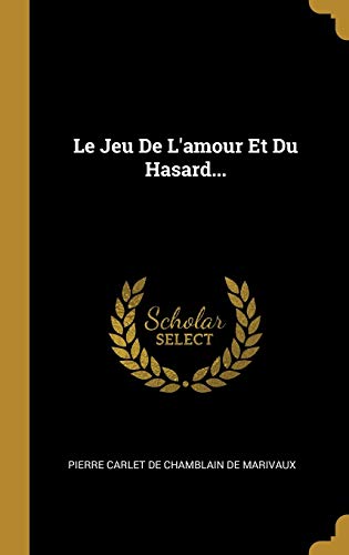 9780274929528: Le Jeu De L'amour Et Du Hasard...