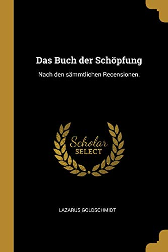 Imagen de archivo de Das Buch der Schpfung: Nach den smmtlichen Recensionen. (German Edition) a la venta por Lucky's Textbooks