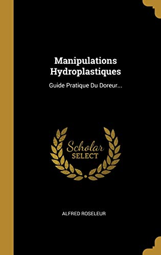 9780274994380: Manipulations Hydroplastiques: Guide Pratique Du Doreur...